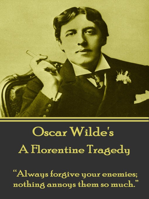 Upplýsingar um A Florentine Tragedy eftir Oscar Wilde - Til útláns